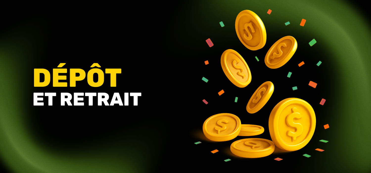 Options de dépôt et de retrait
