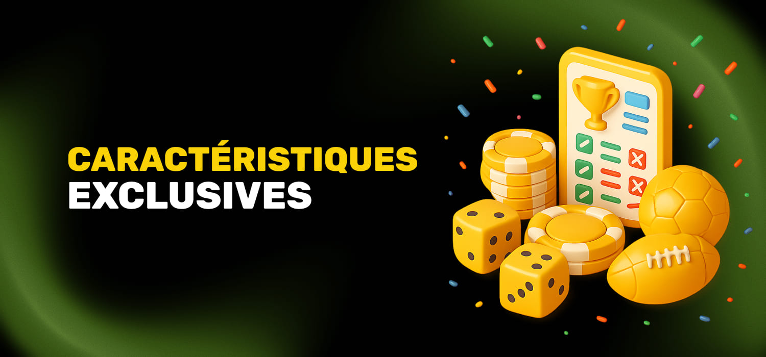 Caractéristiques exclusives de l'application Betika